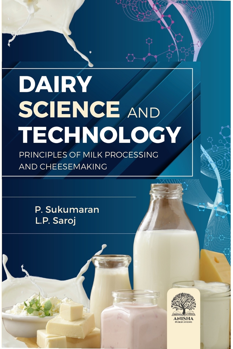 Dairy Science and Technology: Milk Processing and Cheesemaking