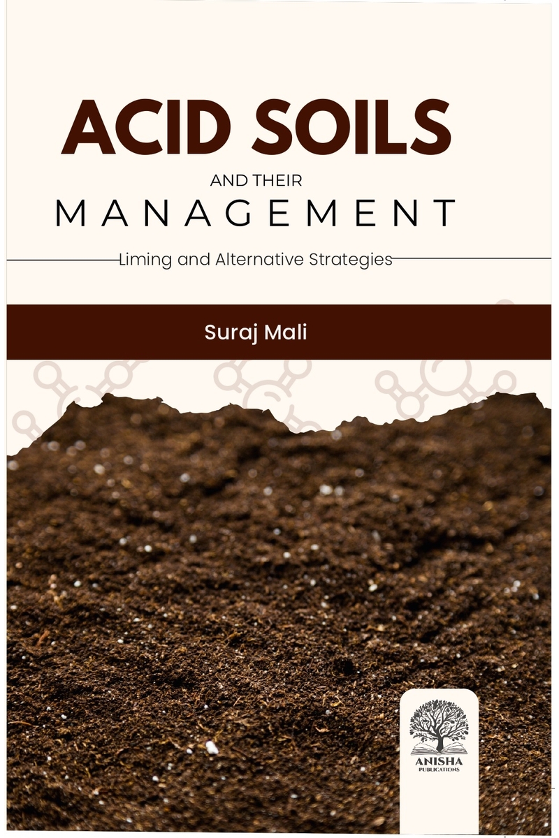 Acid Soils and Their Management: Liming and Alternative Strategies
