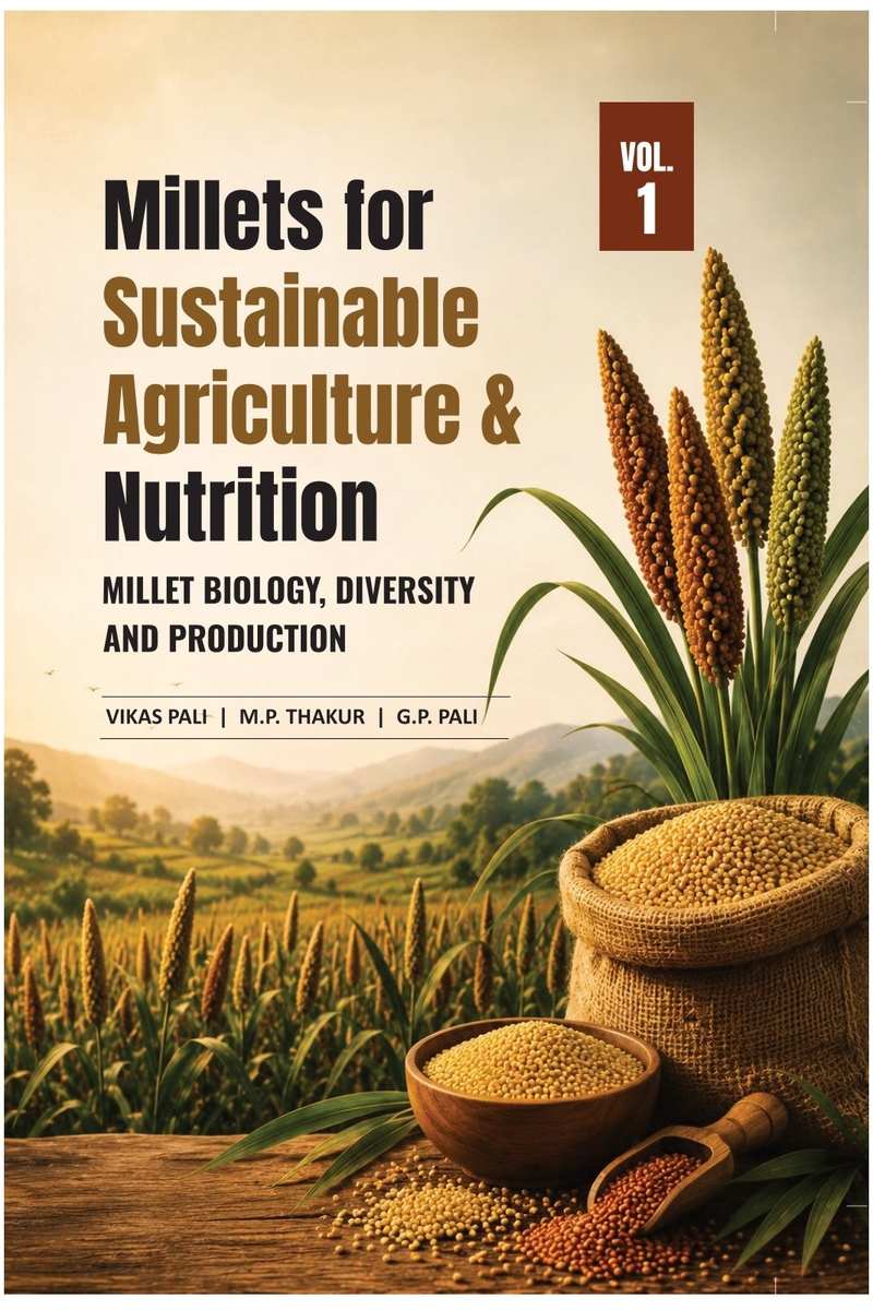 Millets for Sustainable Agriculture and Nutrition Vol 1: Millet Biology, Diversity and Production