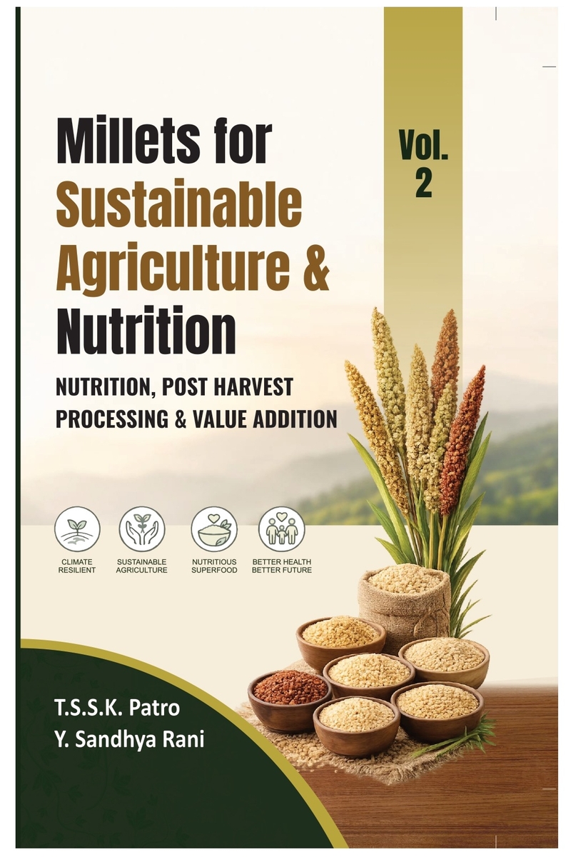 Millets for Sustainable Agriculture and Nutrition Vol 2: Nutrition, Post Harvest Processing and Value Addition