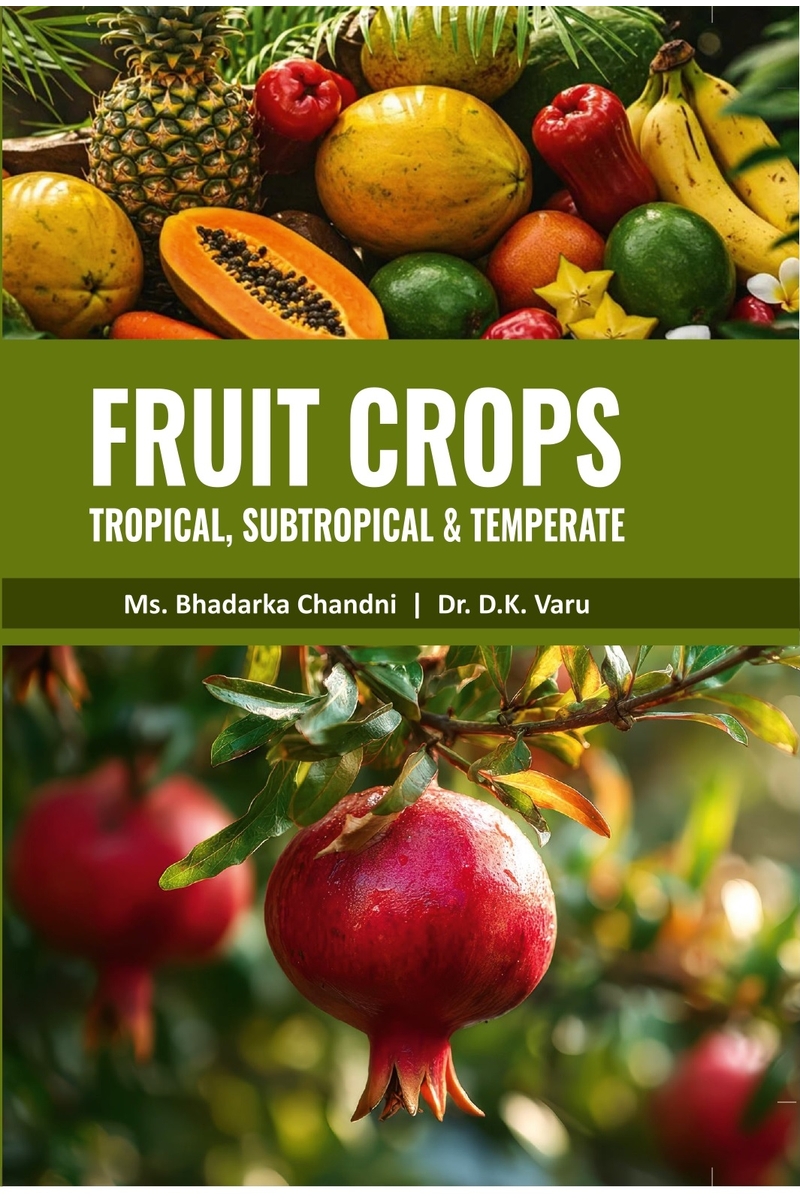 Fruit Crops Tropical, Subtropical & Temperate